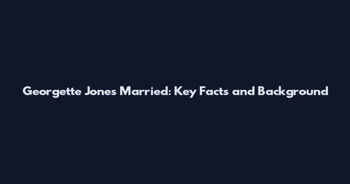 Georgette Jones Married: Key Facts and Background