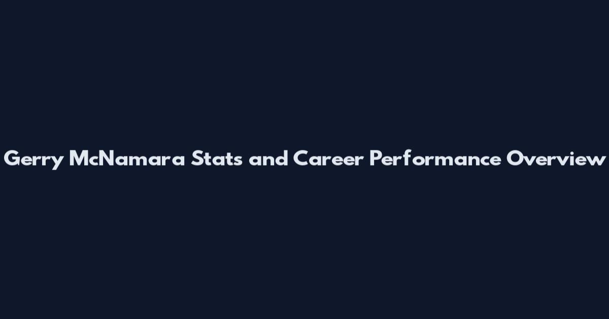 Gerry McNamara Stats and Career Performance Overview