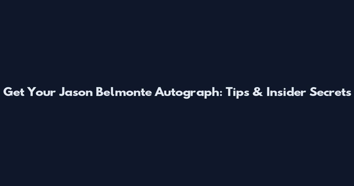 Get Your Jason Belmonte Autograph: Tips & Insider Secrets