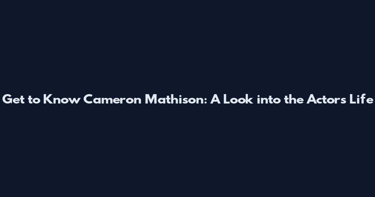 Get to Know Cameron Mathison: A Look into the Actor's Life