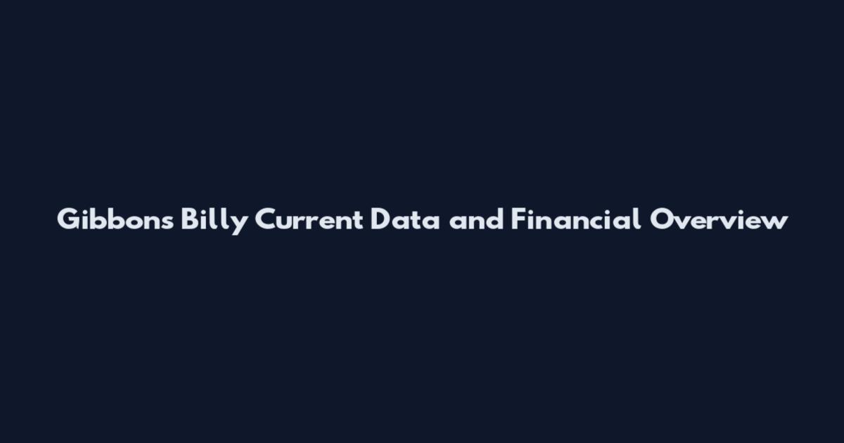Gibbons Billy Current Data and Financial Overview