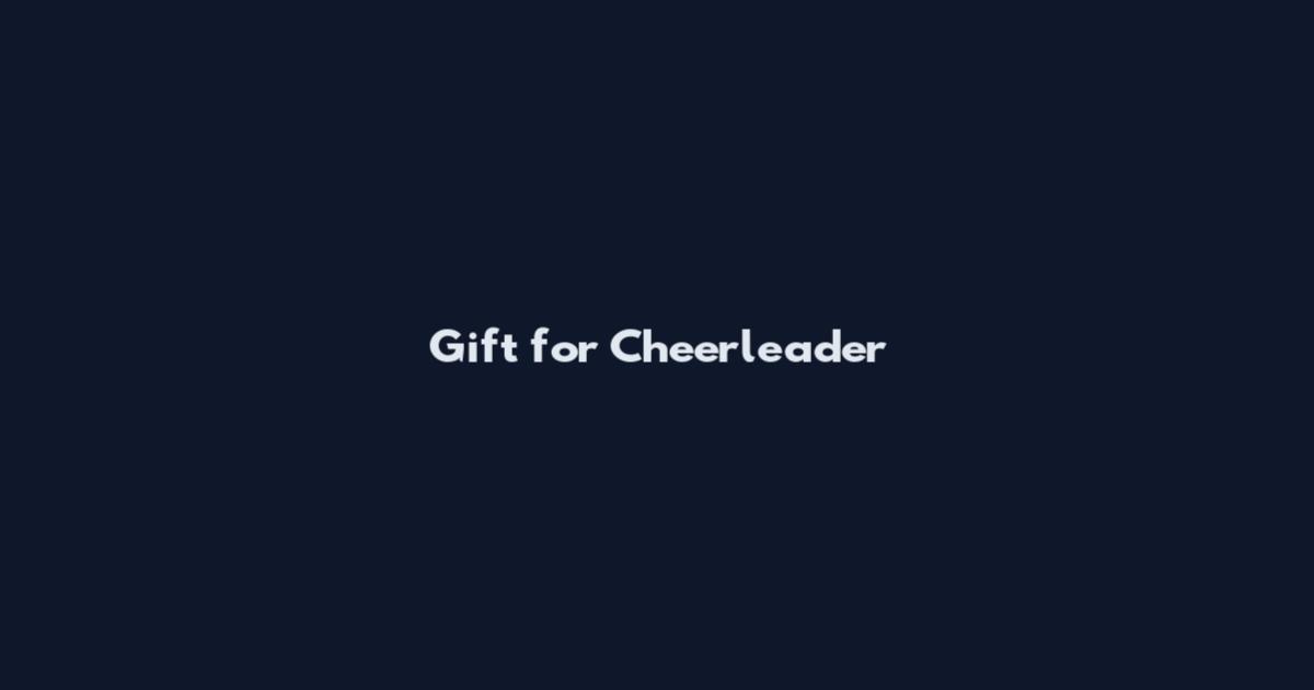 Gift for Cheerleader