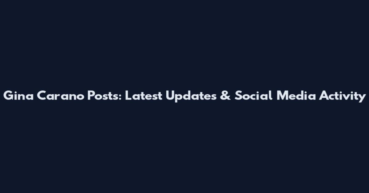 Gina Carano Posts: Latest Updates & Social Media Activity