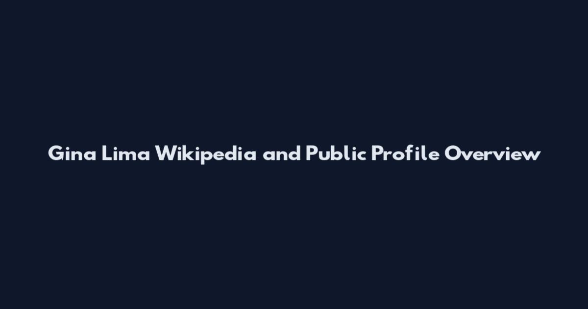 Gina Lima Wikipedia and Public Profile Overview