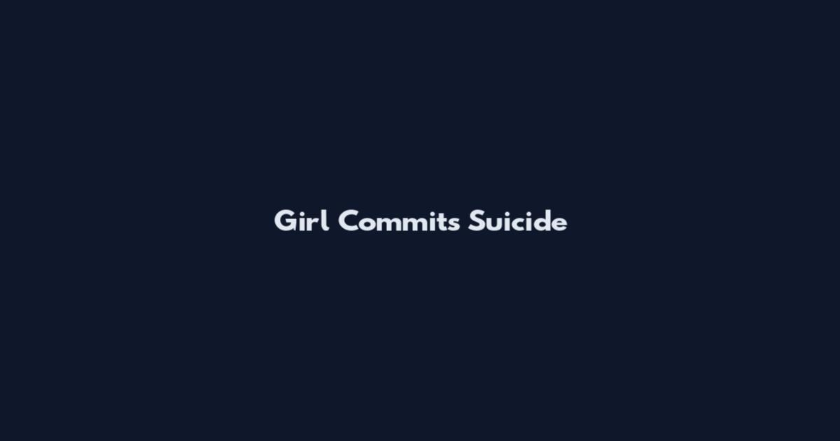 Girl Commits Suicide