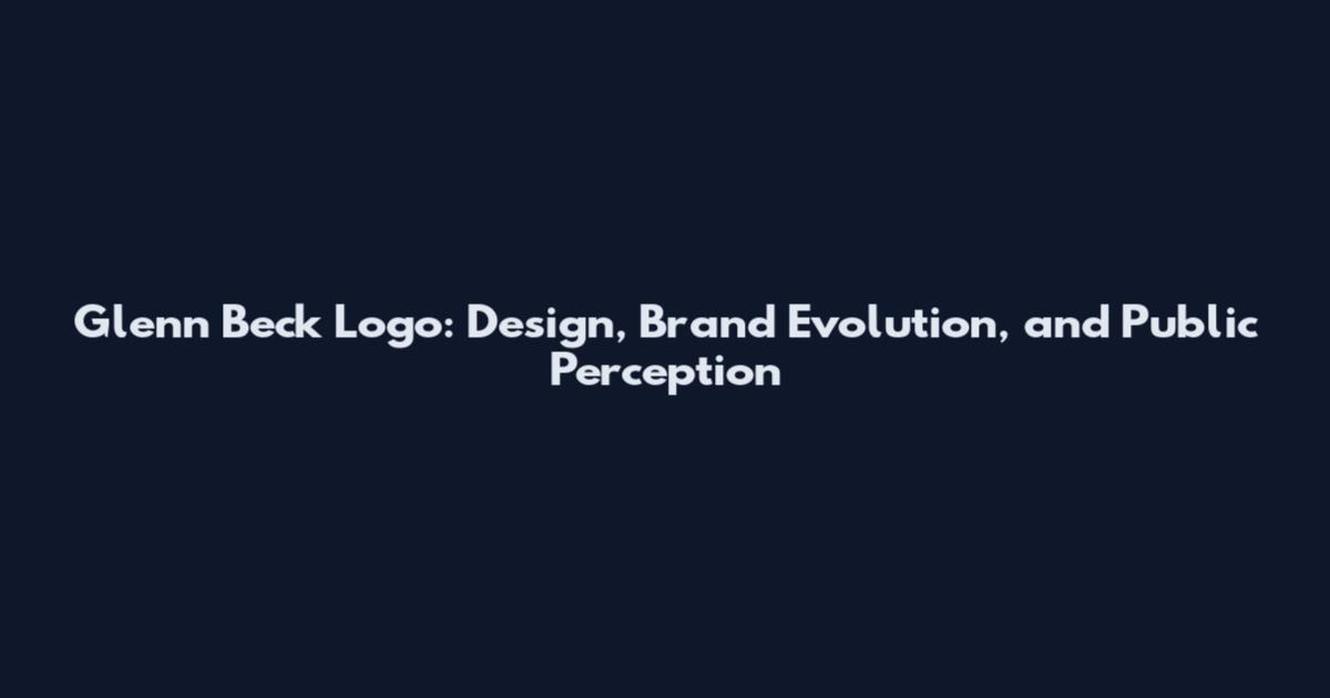 Glenn Beck Logo: Design, Brand Evolution, and Public Perception