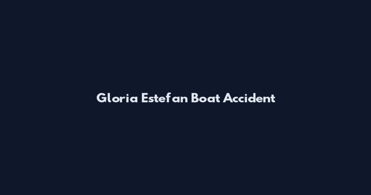 Gloria Estefan Boat Accident