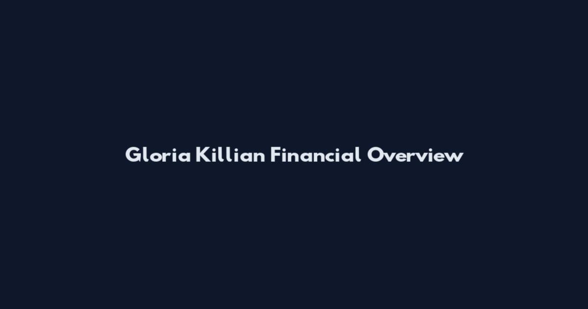 Gloria Killian Financial Overview