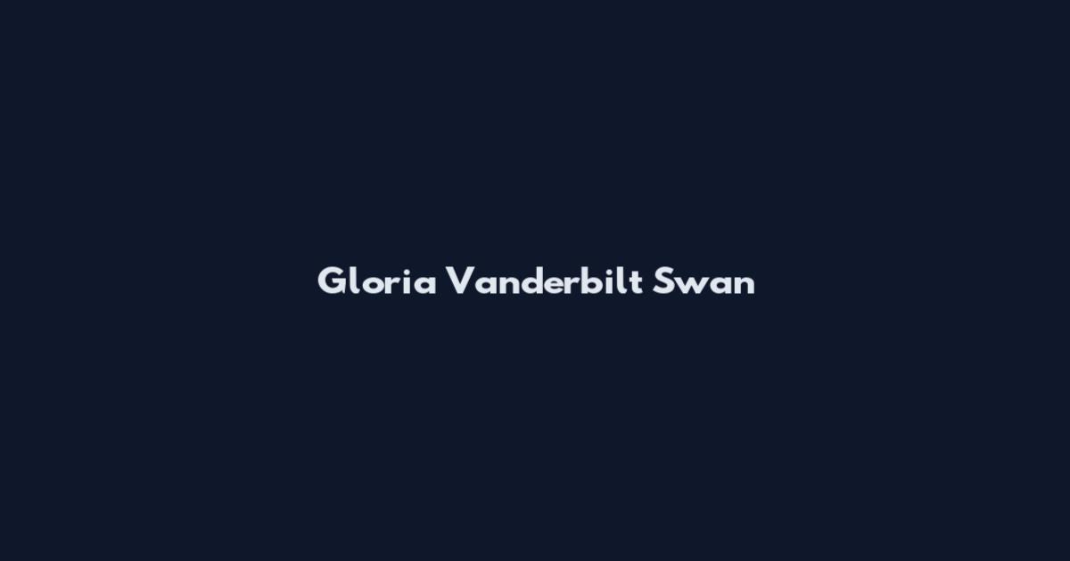 Gloria Vanderbilt Swan