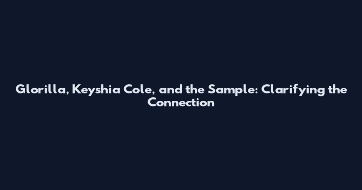 Glorilla, Keyshia Cole, and the Sample: Clarifying the Connection