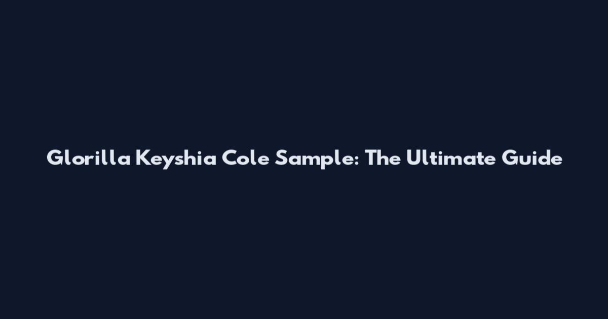 Glorilla Keyshia Cole Sample: The Ultimate Guide