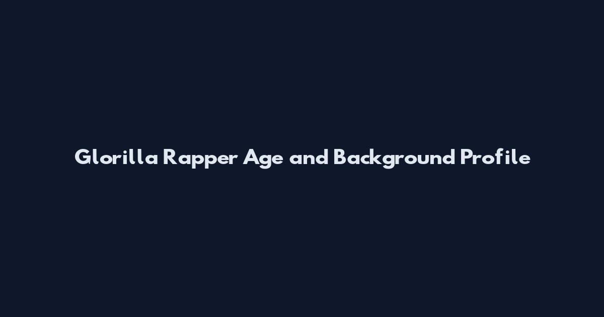 Glorilla Rapper Age and Background Profile