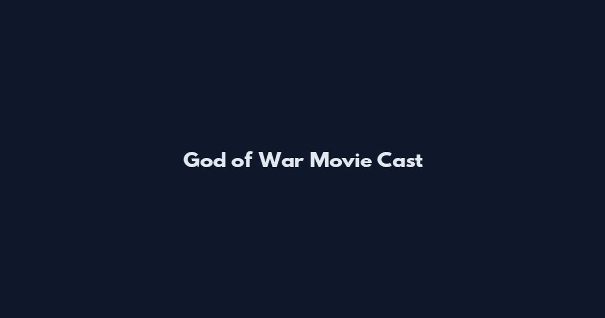 God of War Movie Cast