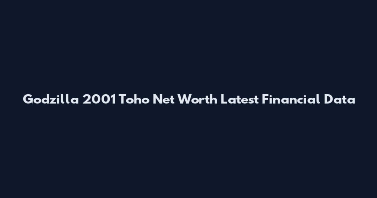 Godzilla 2001 Toho Net Worth Latest Financial Data