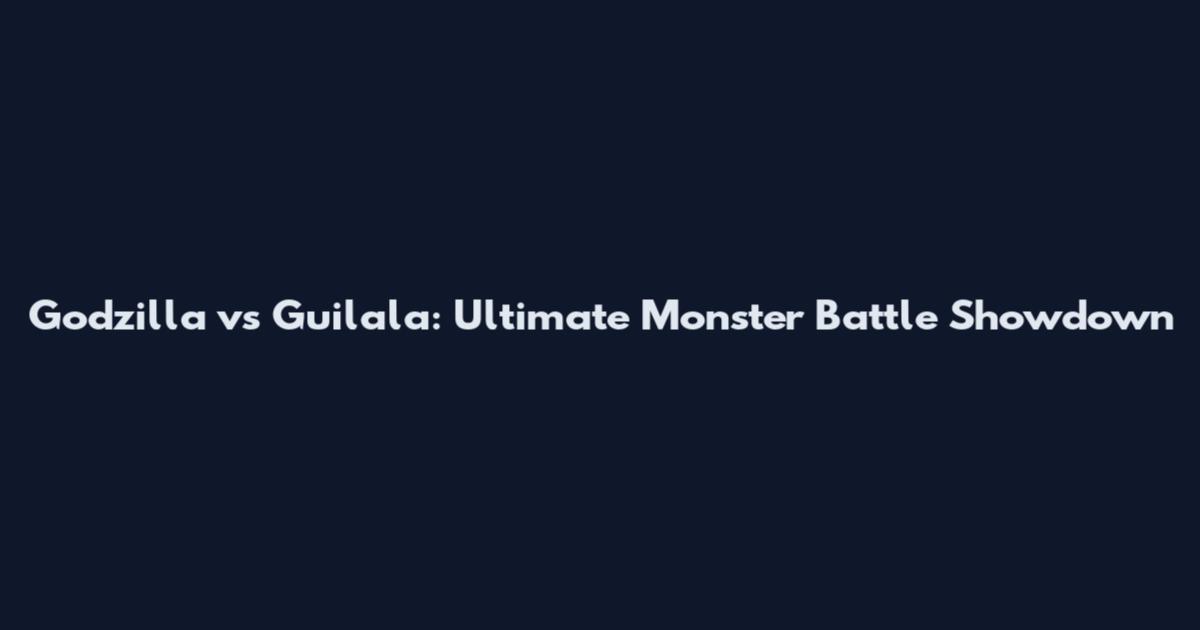Godzilla vs Guilala: Ultimate Monster Battle Showdown