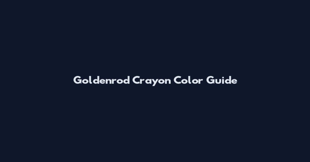 Goldenrod Crayon Color Guide