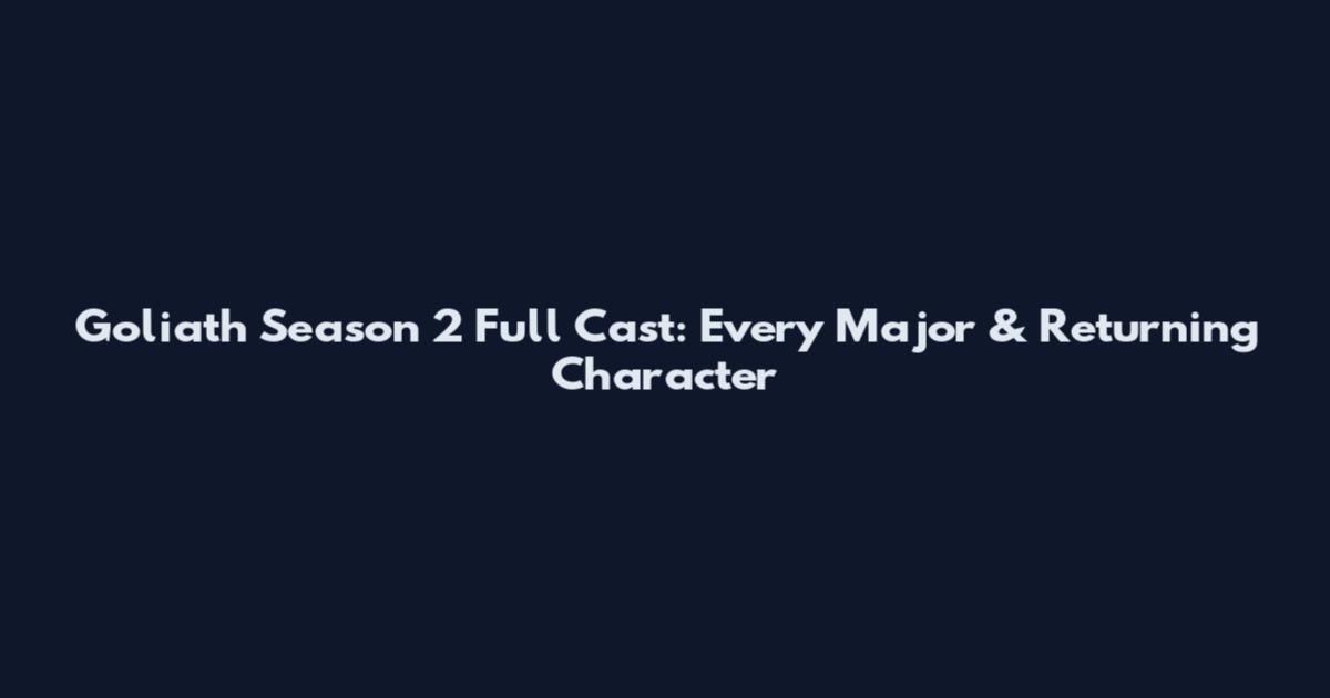 Goliath Season 2 Full Cast: Every Major & Returning Character