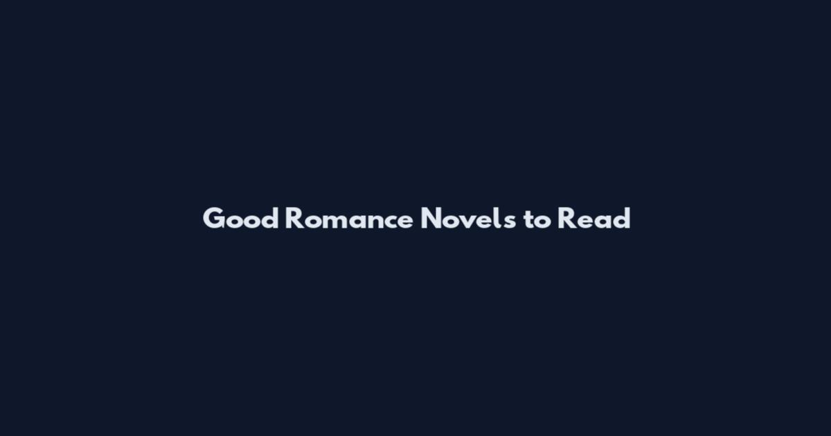 Good Romance Novels to Read