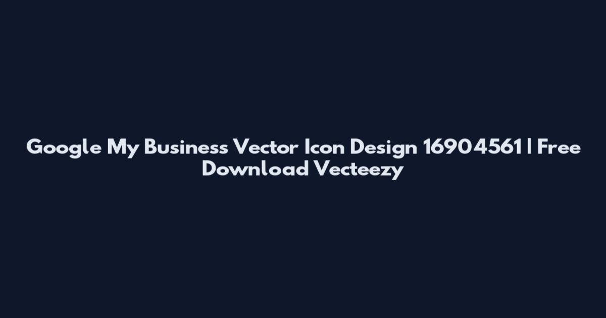 Google My Business Vector Icon Design 16904561 | Free Download Vecteezy
