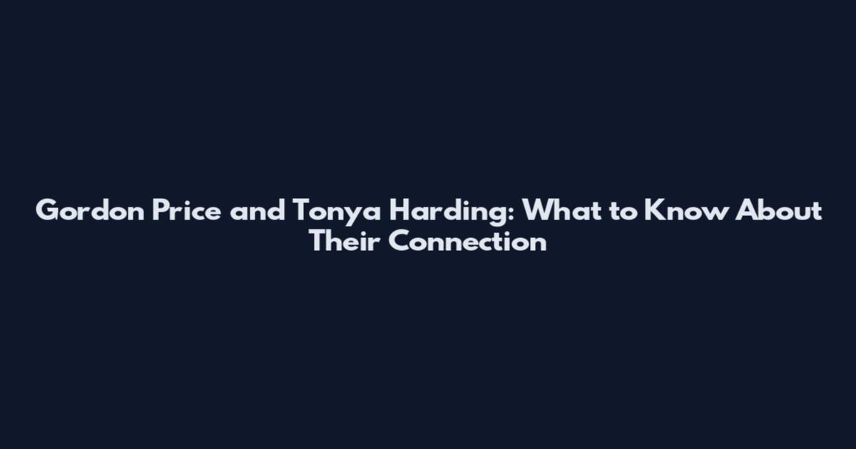 Gordon Price and Tonya Harding: What to Know About Their Connection