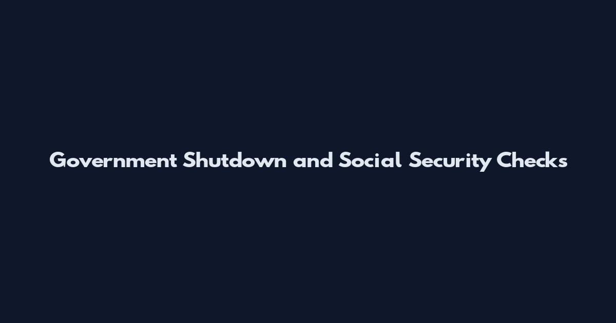 Government Shutdown and Social Security Checks