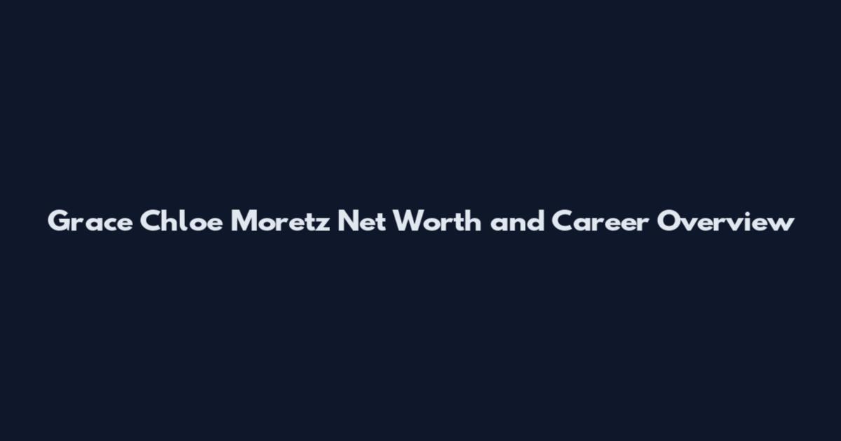 Grace Chloe Moretz Net Worth and Career Overview