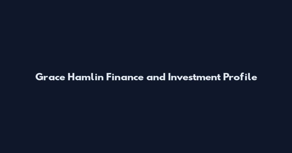Grace Hamlin Finance and Investment Profile