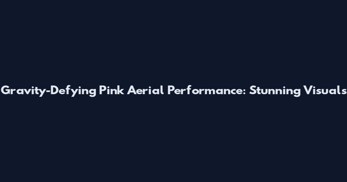 Gravity-Defying Pink Aerial Performance: Stunning Visuals