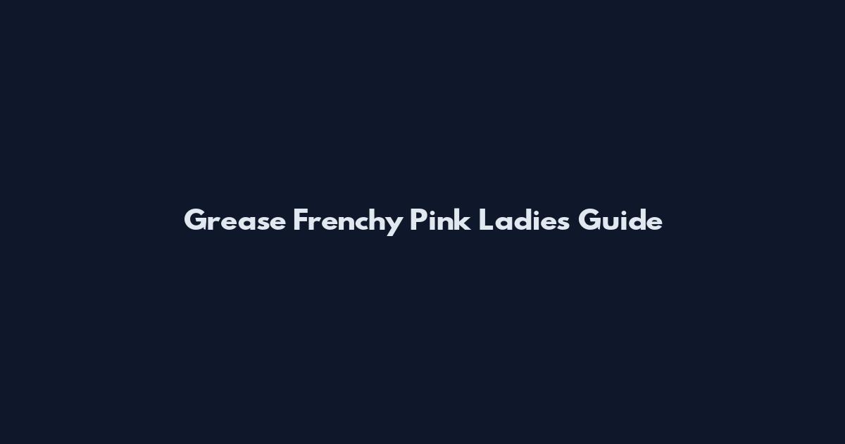 Grease Frenchy Pink Ladies Guide