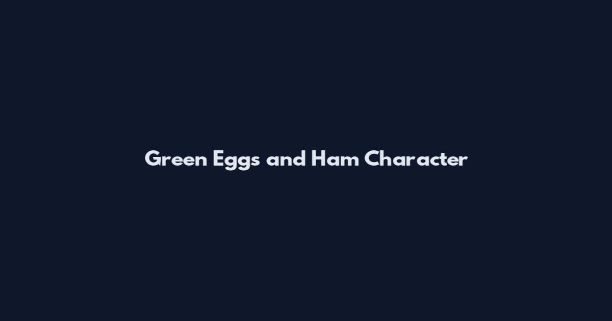 Green Eggs and Ham Character