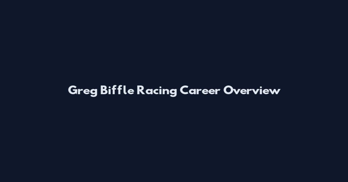 Greg Biffle Racing Career Overview