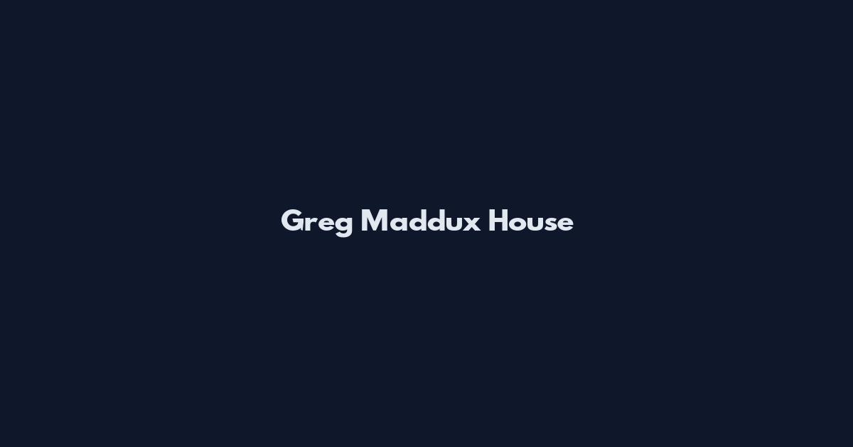 Greg Maddux House