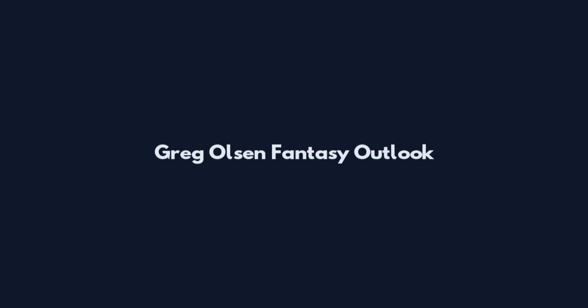 Greg Olsen Fantasy Outlook