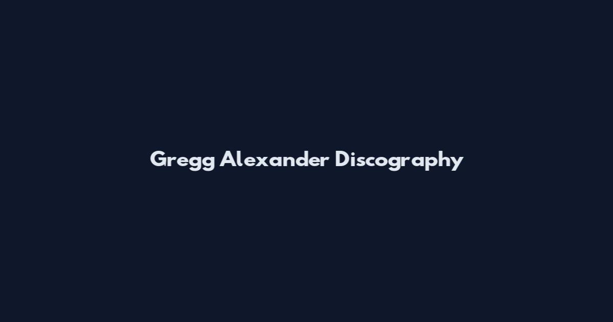 Gregg Alexander Discography
