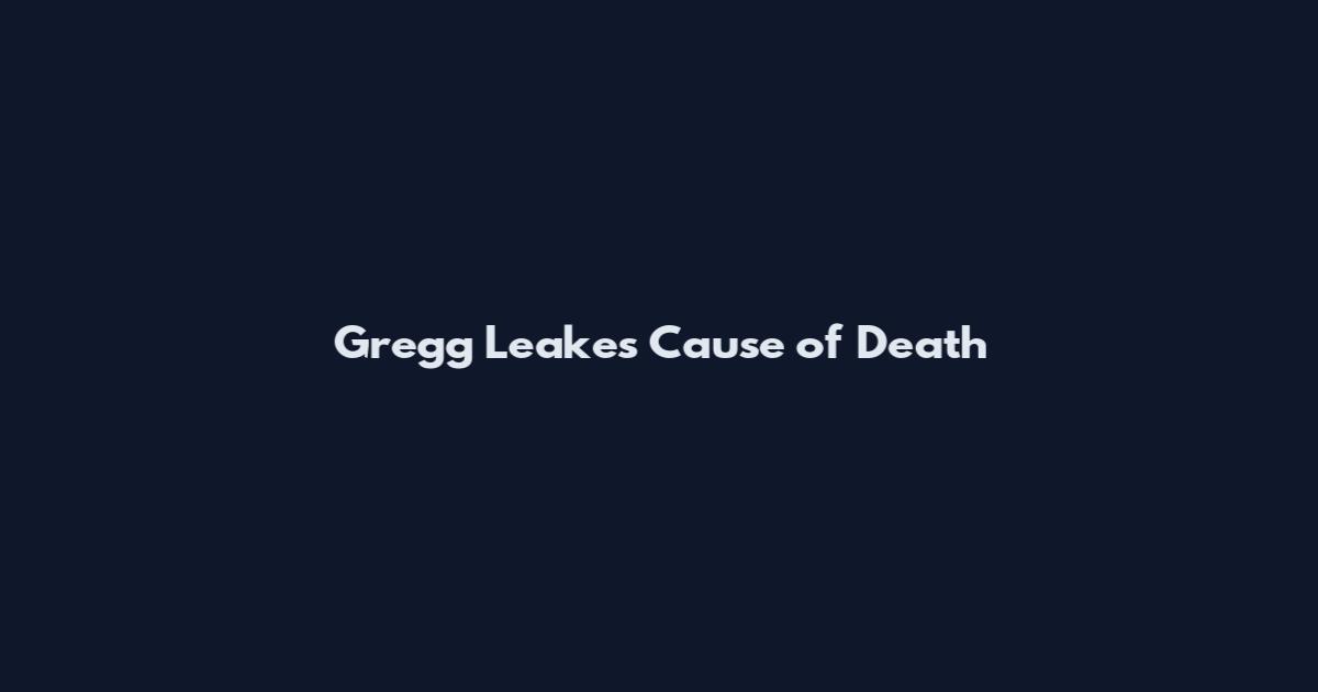 Gregg Leakes Cause of Death