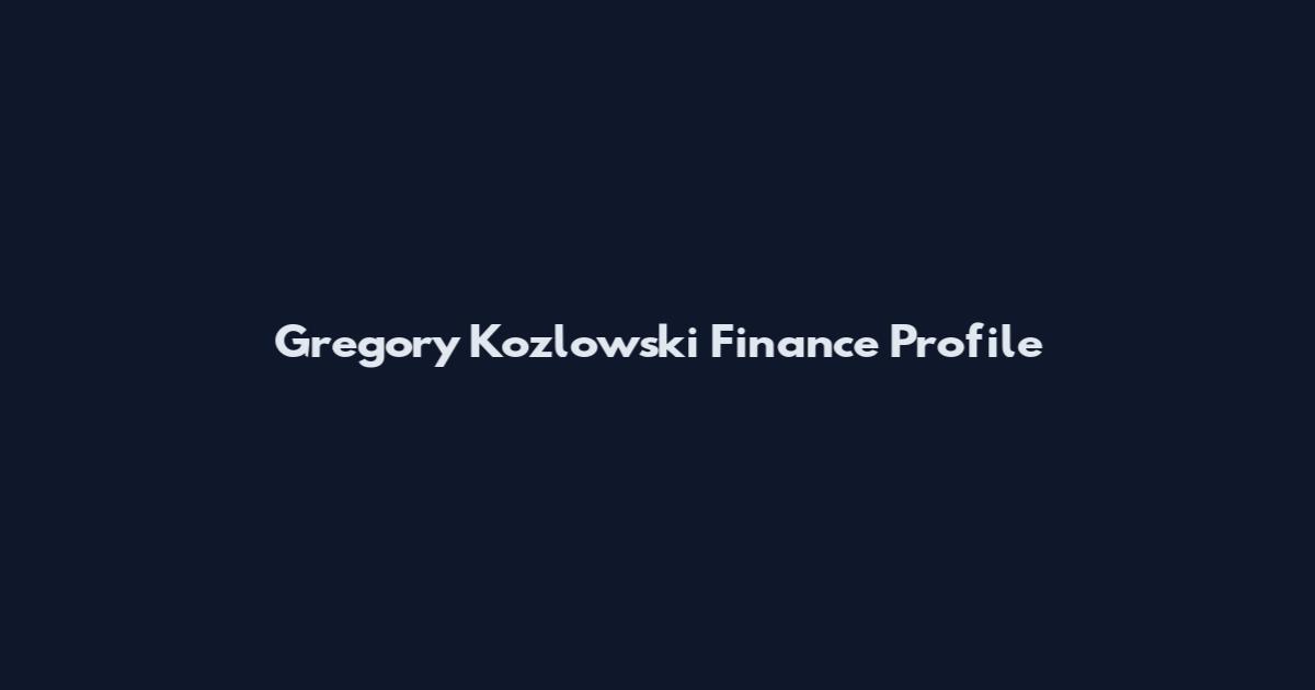 Gregory Kozlowski Finance Profile