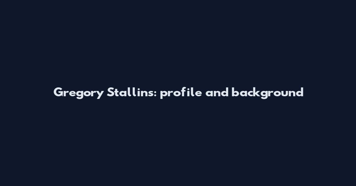 Gregory Stallins: profile and background