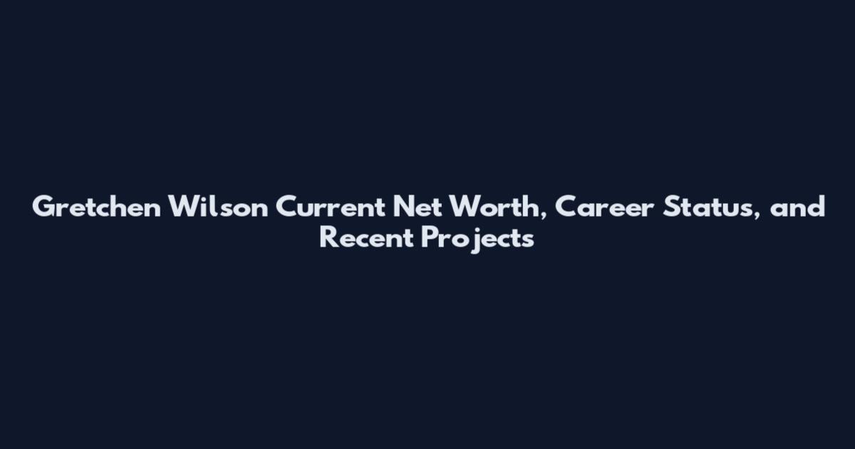 Gretchen Wilson Current Net Worth, Career Status, and Recent Projects