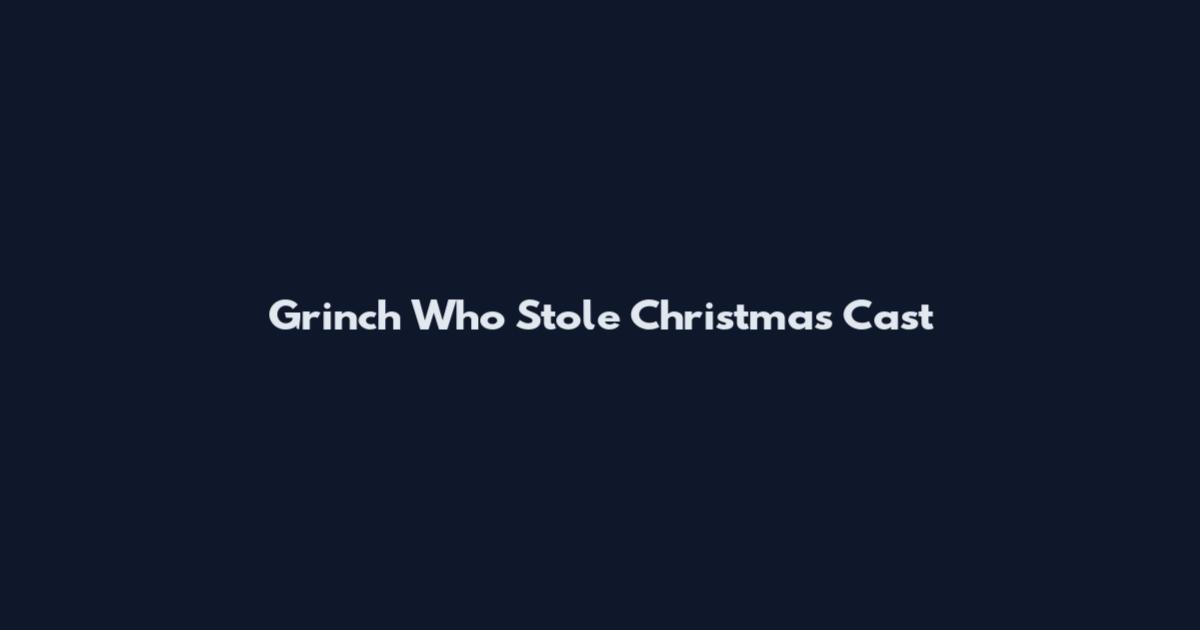 Grinch Who Stole Christmas Cast