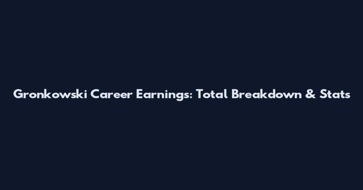 Gronkowski Career Earnings: Total Breakdown & Stats