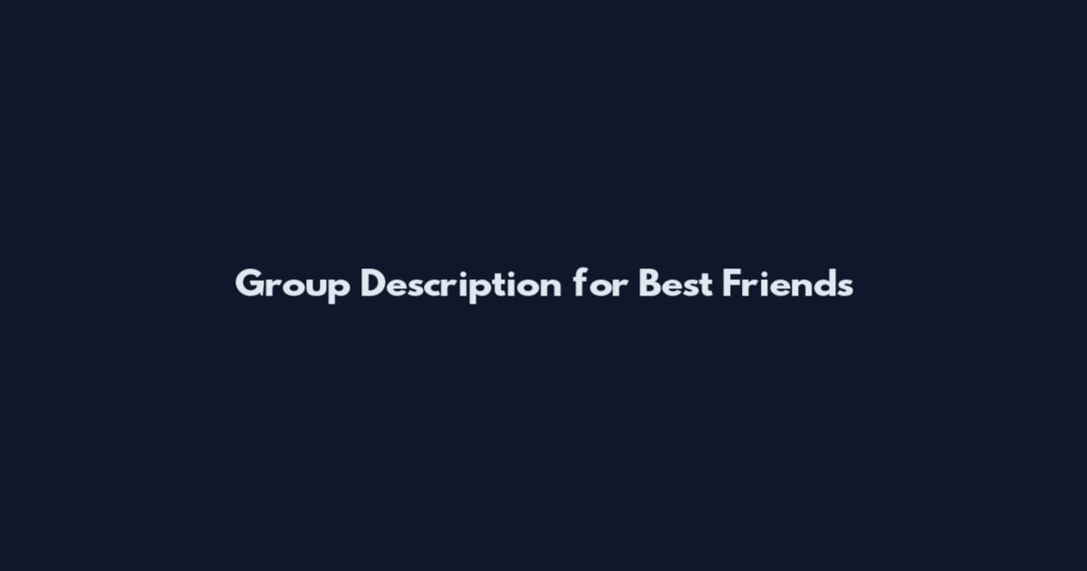 Group Description for Best Friends