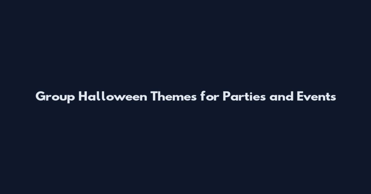Group Halloween Themes for Parties and Events