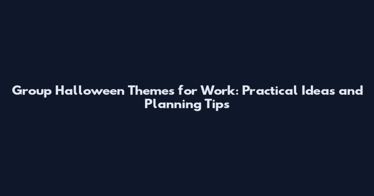 Group Halloween Themes for Work: Practical Ideas and Planning Tips