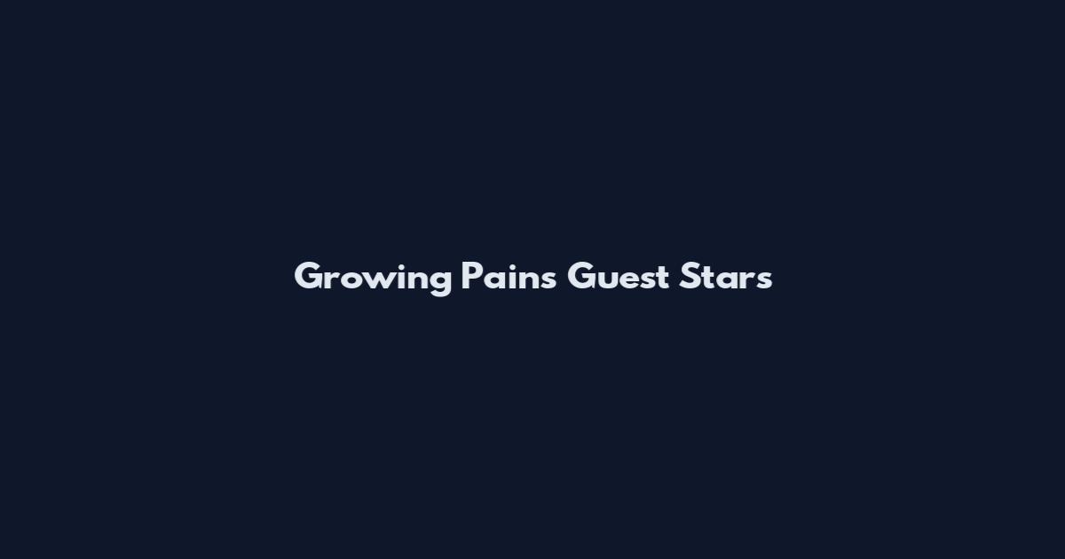 Growing Pains Guest Stars