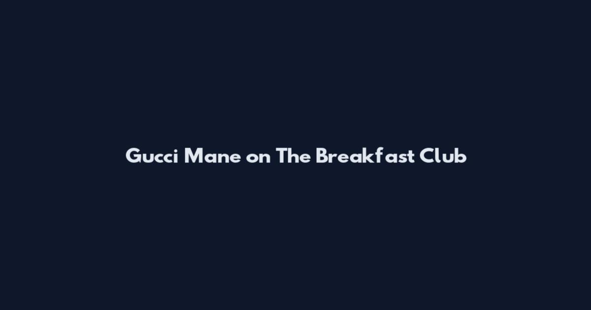 Gucci Mane on The Breakfast Club
