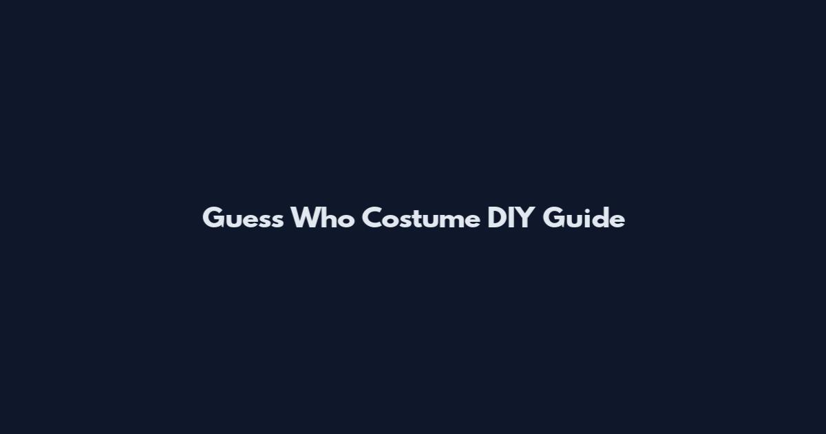 Guess Who Costume DIY Guide