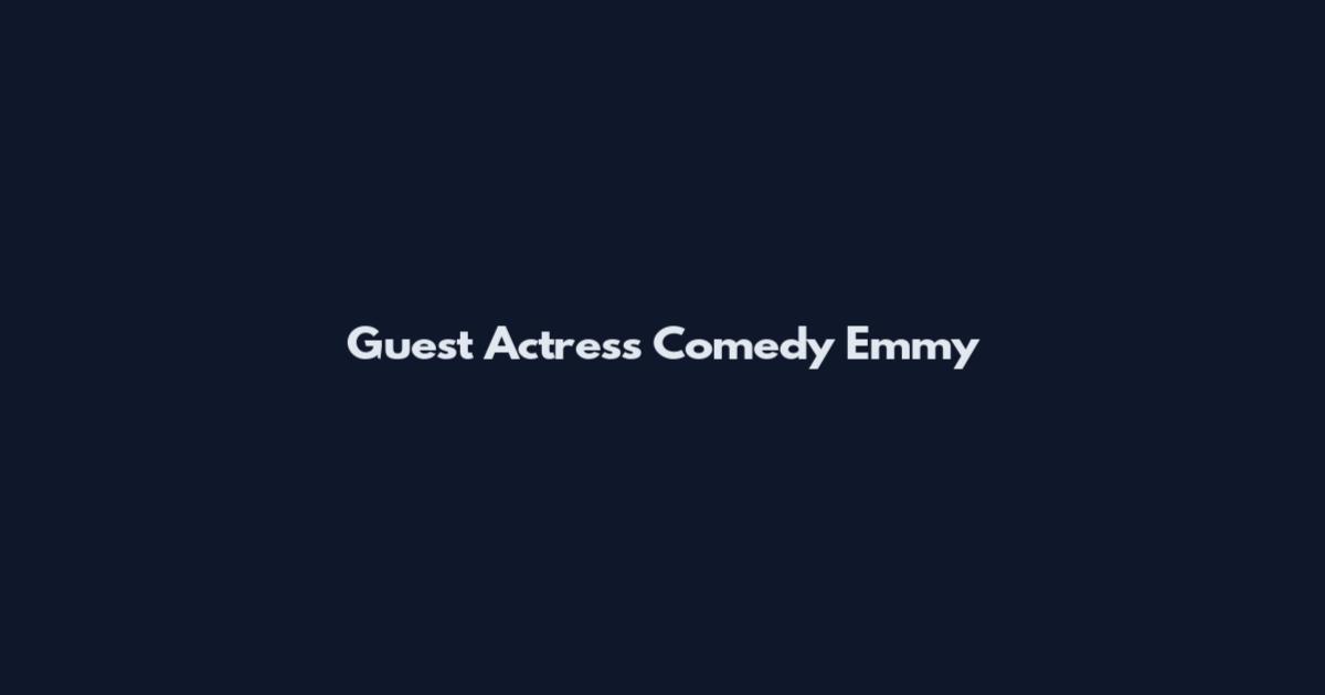 Guest Actress Comedy Emmy