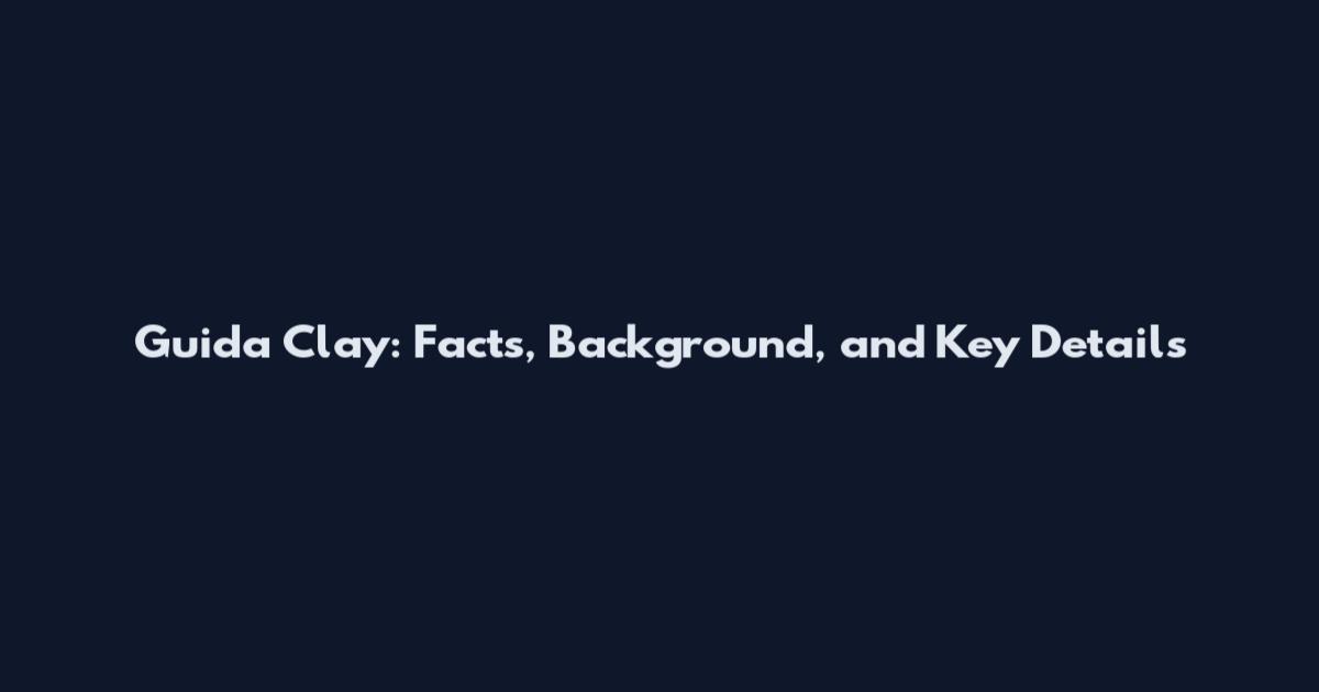 Guida Clay: Facts, Background, and Key Details