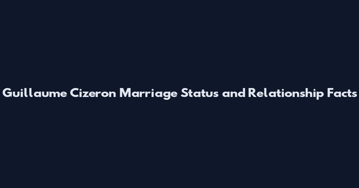 Guillaume Cizeron Marriage Status and Relationship Facts