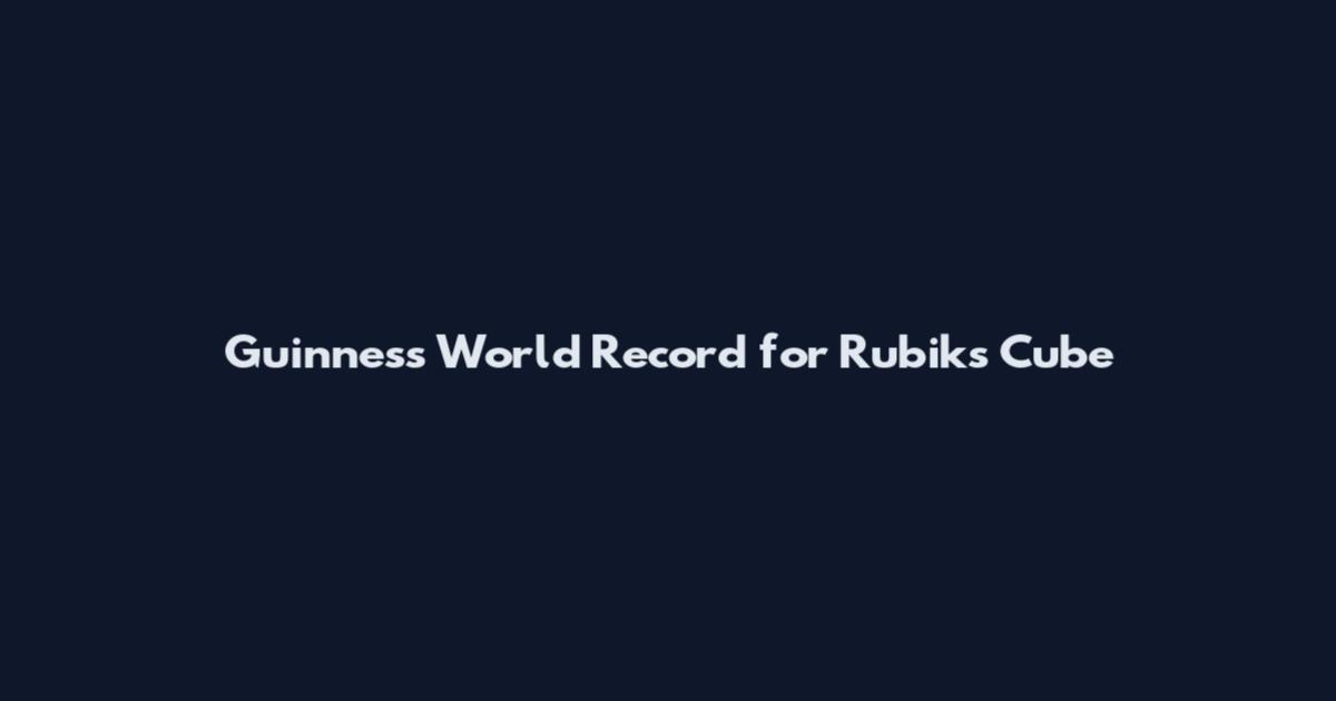 Guinness World Record for Rubik's Cube